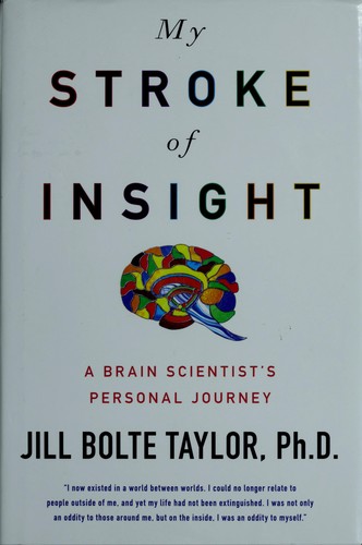 Cover of My Stroke of Insight: A Brain Scientist's Personal Journey