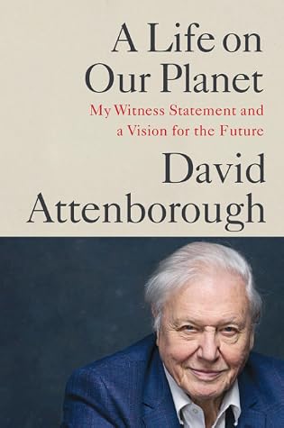 Cover of A Life on Our Planet: My Witness Statement and a Vision for the Future