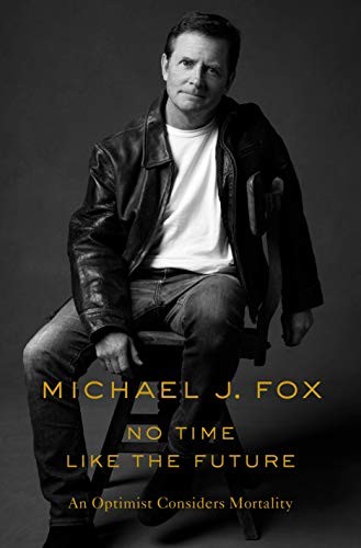 Cover of No Time Like the Future: An Optimist Considers Mortality