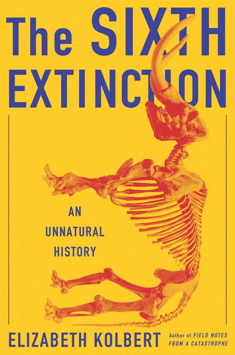 Cover of The Sixth Extinction: An Unnatural History