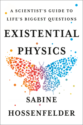 Cover of Existential Physics: A Scientist's Guide to Life's Biggest Questions