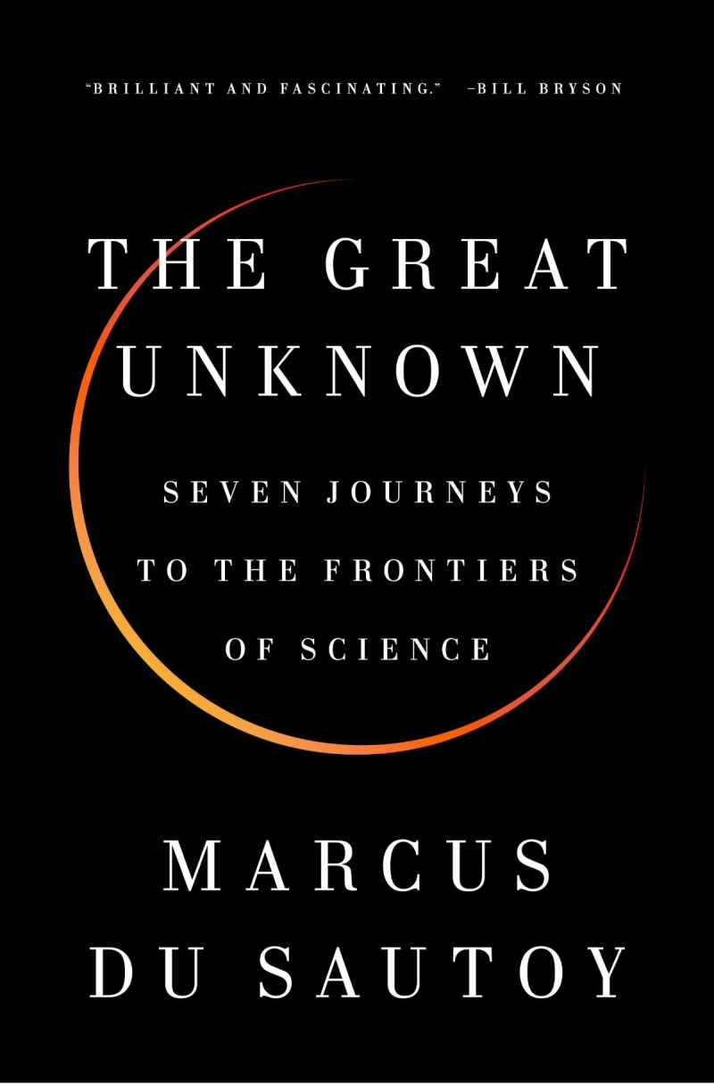 Cover of The Great Unknown: Seven Journeys to the Frontiers of Science