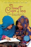 Cover of Three Cups of Tea: Young Readers Edition