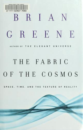 Cover of The Fabric of the Cosmos: Space, Time, and the Texture of Reality