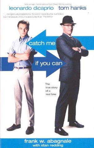 Cover of Catch Me If You Can: The True Story of a Real Fake