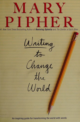 Cover of Writing to Change the World: An Inspiring Guide for Transforming the World with Words