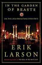 Cover of In the Garden of Beasts: Love, Terror, and an American Family in Hitler's Berlin