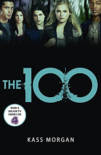 Cover of The 100 (The 100 Series, Book 1)