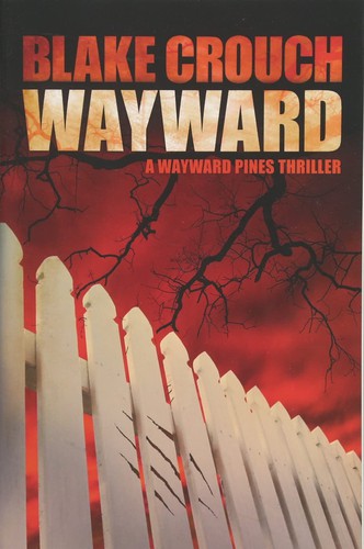 Cover of Wayward (Wayward Pines, #2)