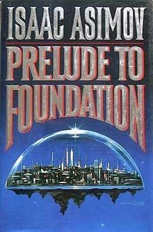 Cover of Prelude to Foundation (Foundation: Prequel, #1)