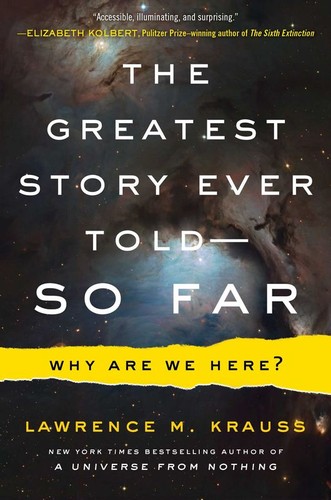 Cover of The Greatest Story Ever Told—So Far: Why Are We Here?